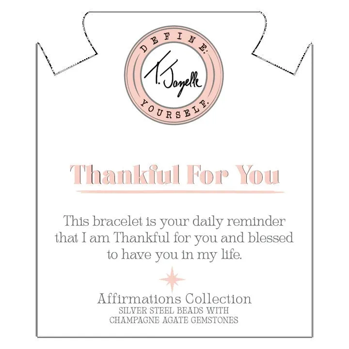Silver Affirmations Collection- Thankful For You Champagne Agate Bracelet